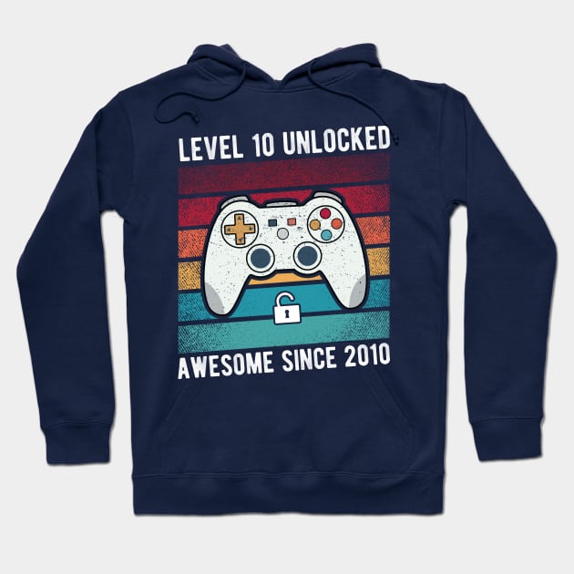 Level 10 Unlocked Awesome Since 2010-10th birthday gamer Gift Hoodie by BioLite